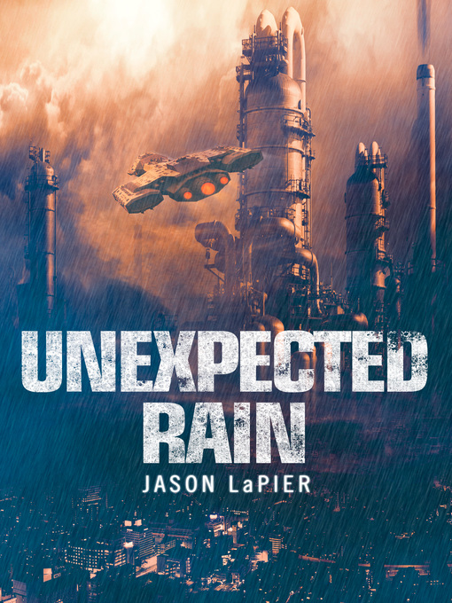 Title details for Unexpected Rain by Jason LaPier - Available